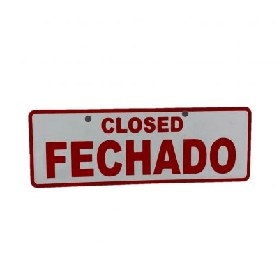 PLACA SINALIZACAO 07X19CM FECHADO